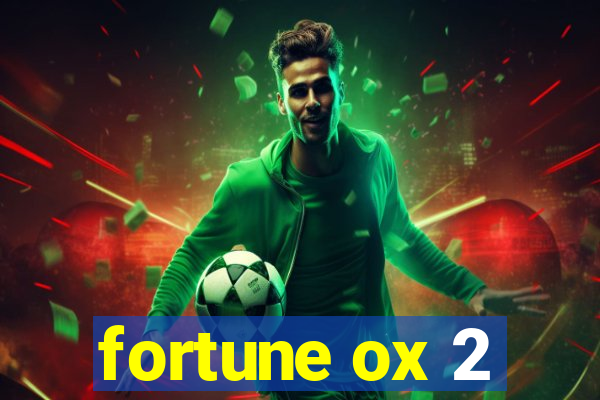 fortune ox 2